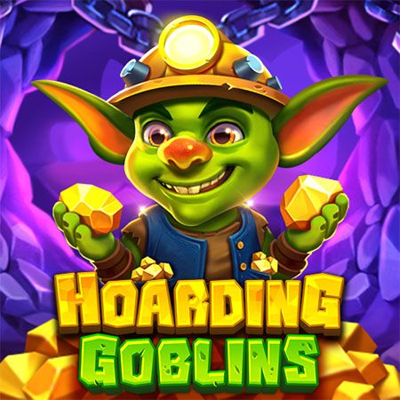 Hoarding Goblins